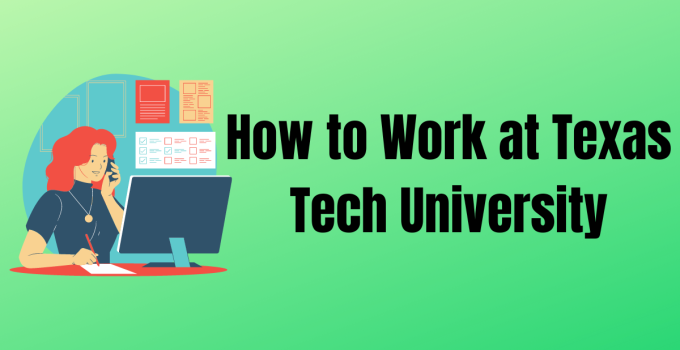 How to Work at Texas Tech University?